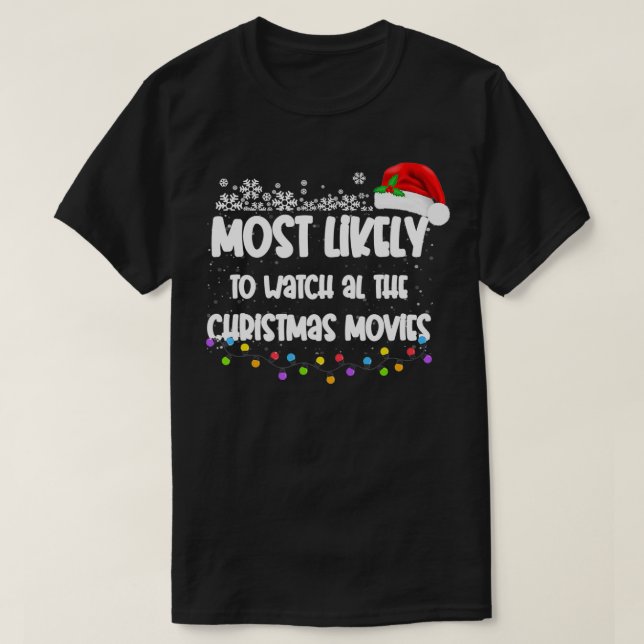 Camiseta Mais Provável Para Ver Todo O Feliz Natal (Frente do Design)