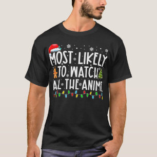 Camiseta Mais Provável Para Ver Todo O Feliz Natal Da Anime