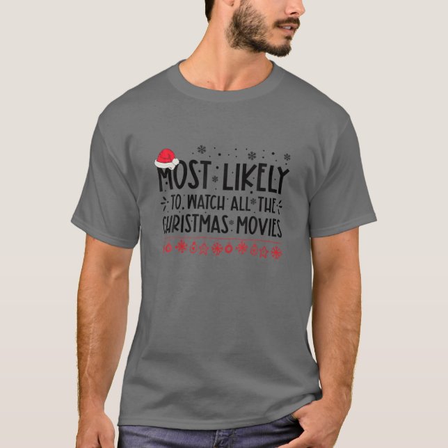 Camiseta Mais Provável Para Ver Todos Os Filmes De Natal Ch (Frente)
