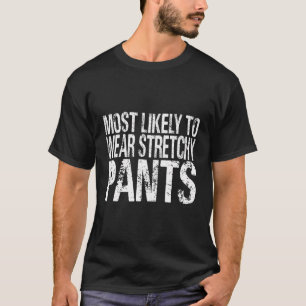 Camiseta Mais Provável Para Vestir Calças Espancadas Engraç