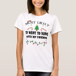 Camiseta Mais Provável Que Queira Sair Com Meus Amigos Dive