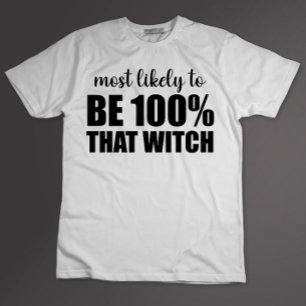 Camiseta Mais Provável Ser 100% Aquela Bruxa de Halloween