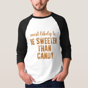 Camiseta Mais Provável Ser Mais Doce Que Doce Halloween