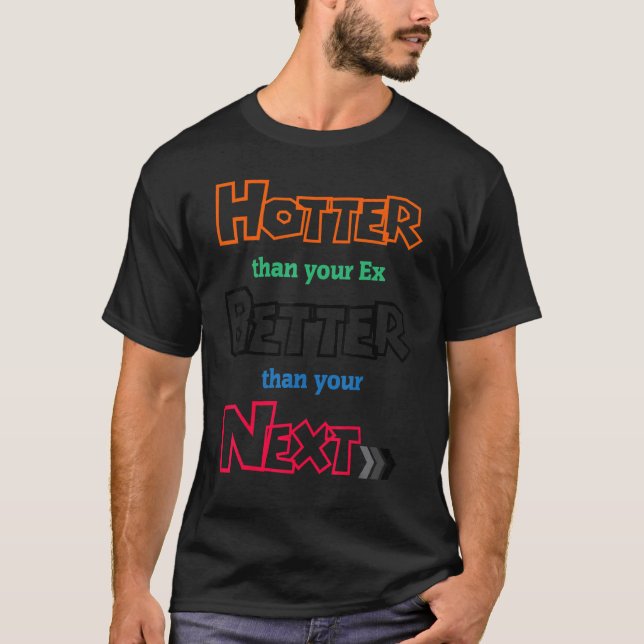 Camiseta Mais Quente Que Seu Ex Melhor Que Seu Próximo Boys (Frente)