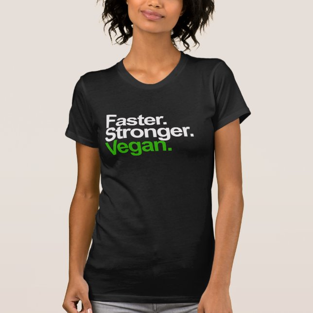 Camiseta Mais rapidamente. Mais forte. Vegan. (Frente)