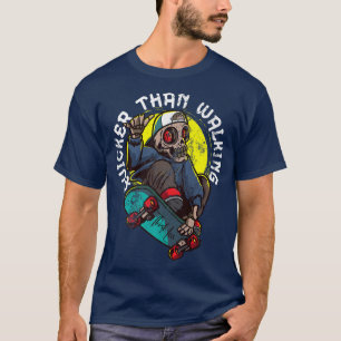 Camiseta Mais Rápido Do Que Andar Pense Menos Skeleton Skel