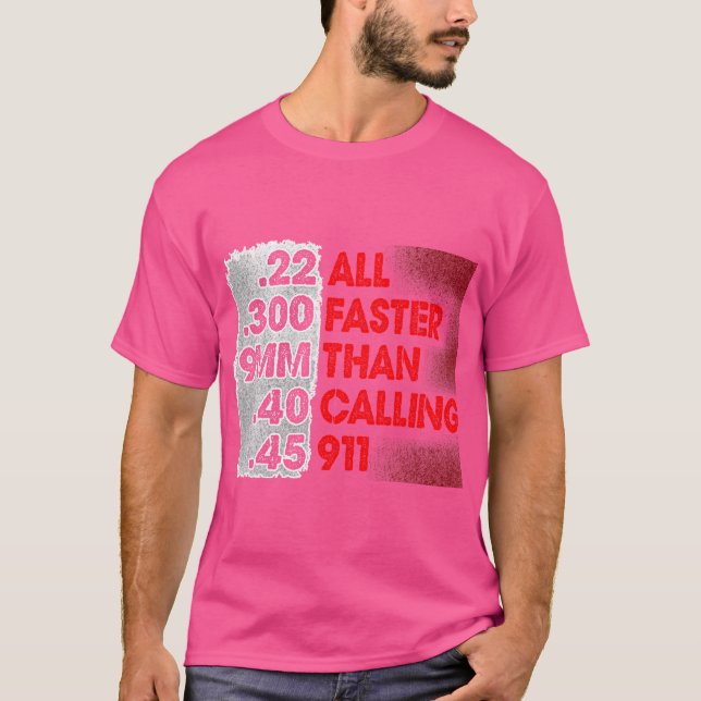 Camiseta Mais rápido do que chamar de Direitos de Arma de A (Frente)