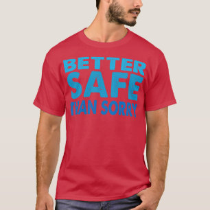 Camiseta Mais seguro do que lamentável