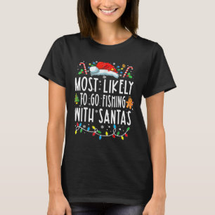 Camiseta Mais Susceptível De Ir Pescar Com Papais noeis Que