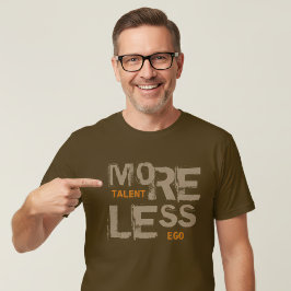 Camiseta Mais Talento Menos Ego Tipografia Moderna Citação