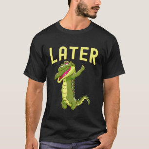 Camiseta Mais Tarde Jacaré Piada Engraçada Aligator Crocodi