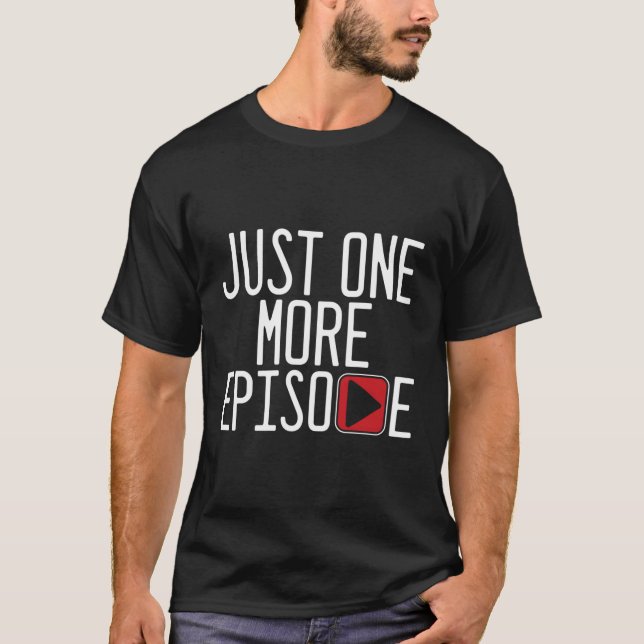 Camiseta Mais Um Episódio Tv Assistindo Série Televisiva (Frente)