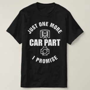 Camiseta Mais uma peça de carro, eu prometo, amante de musc