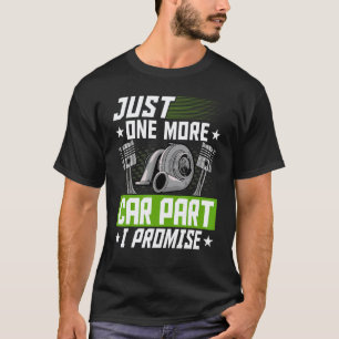 Camiseta Mais uma peça de carro, eu prometo Mecânico de car