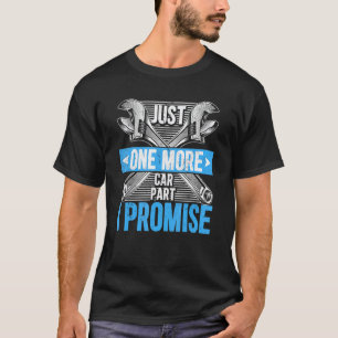 Camiseta Mais Uma Peça de Carro Eu Prometo Pais Mecânicos