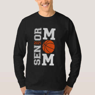 Camiseta Mais velho De Basquete Mãe 2025 Classe De Graduaçã