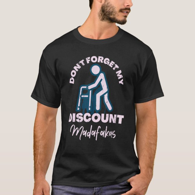 Camiseta Mais velho Desconto Madafakas Velhas Pessoas Gag H (Frente)