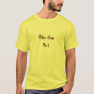 Camiseta Mais velho do que a sujeira