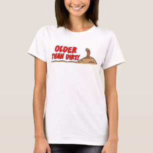 Camiseta Mais velho do que a sujeira