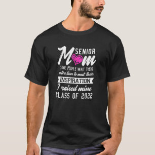 Camiseta Mais velho Mãe Algumas Pessoas Esperam Suas Vidas