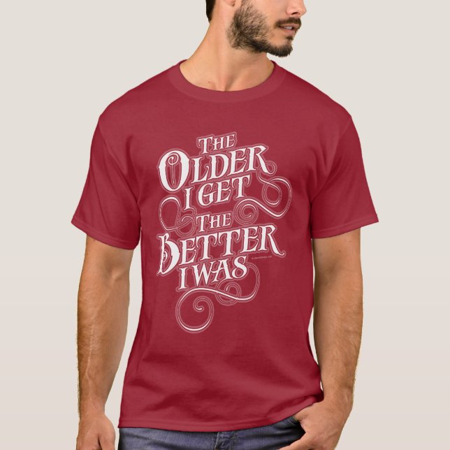 Camiseta Mais Velho Melhor (Frente)