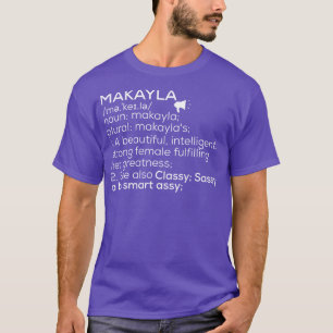 Camiseta Makayla Nome Makayla Definição Makayla Female Nam