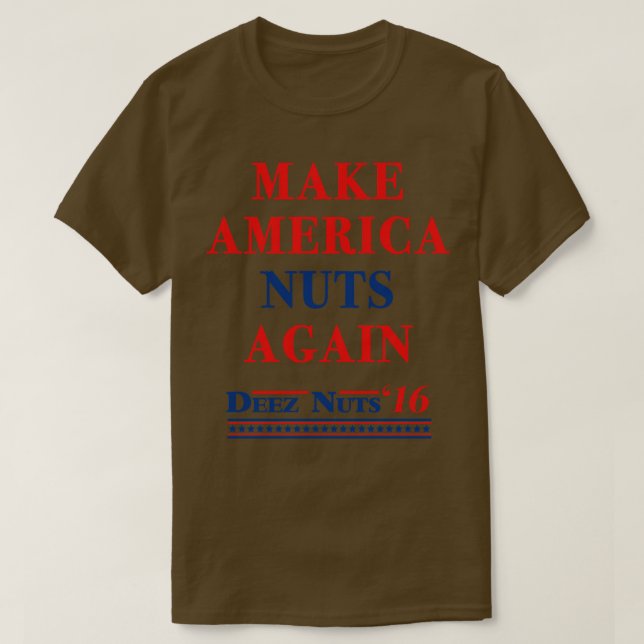Camiseta Make America Nuts Again Deez Nuts 2016 (Frente do Design)