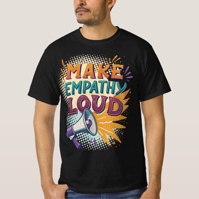 Camiseta Make Empathy Loud (Frente)