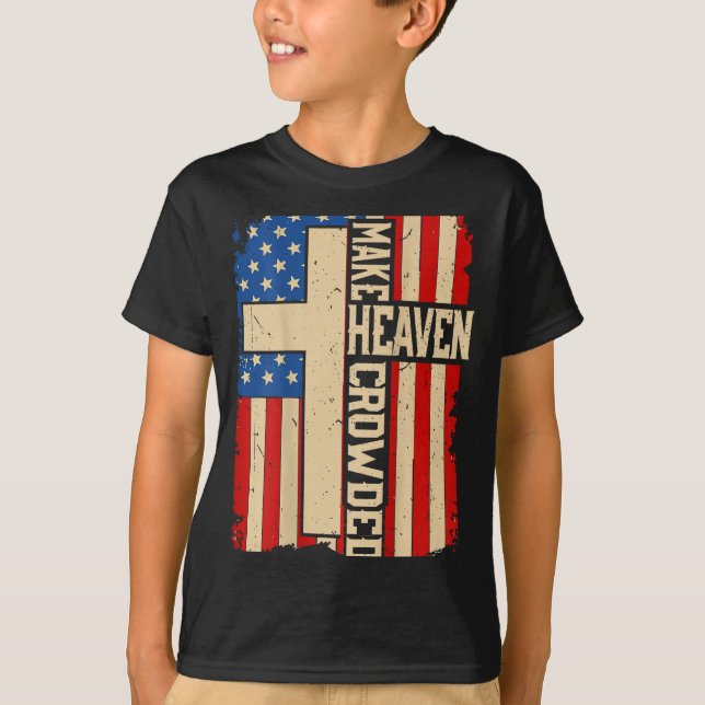 Camiseta Make Heaven Crowded On-back Patriotic Christian Cr (Frente)