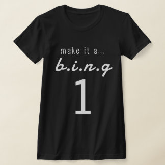 CAMISETA MAKE IT A...B.I.N.G 1