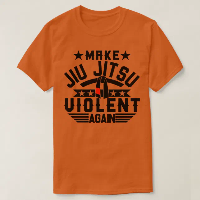 送料無料MAKE JIU-JITSU VIOLENT AGAIN Pullover Hoodie並行輸入 T-Shirt - Make Jiujitsu violent again