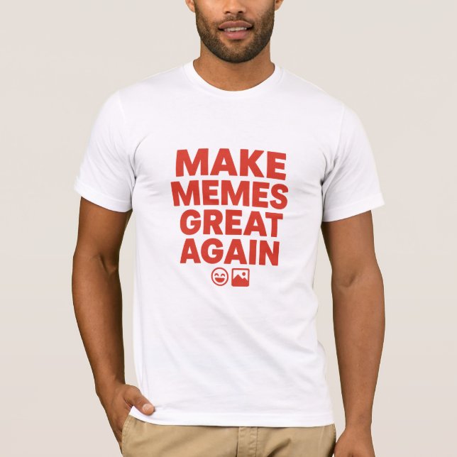 Camiseta Make Memes Great Again – Bold Meme Design  (Frente)