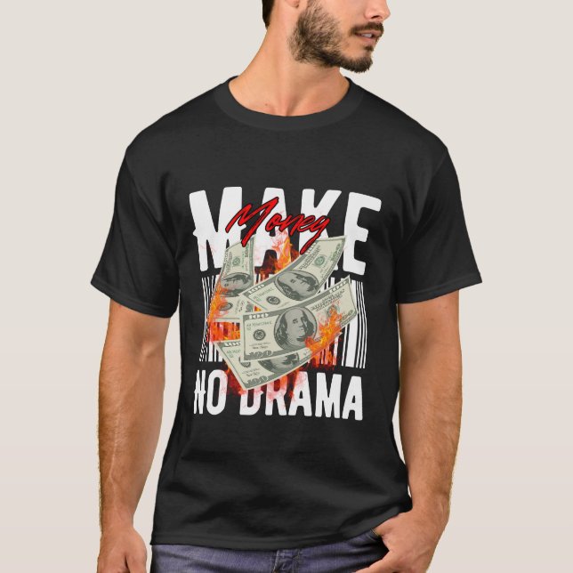 Camiseta Make Money No Drama – Streetwear Hustle Design (Frente)
