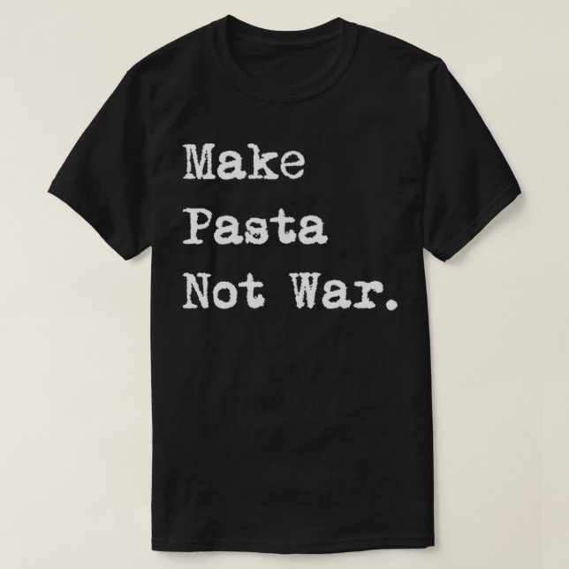 Camiseta Make Pasta Not War Funny Italian Spaghetti  (Frente do Design)