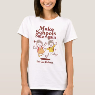 Camiseta Make Schools Safe Again