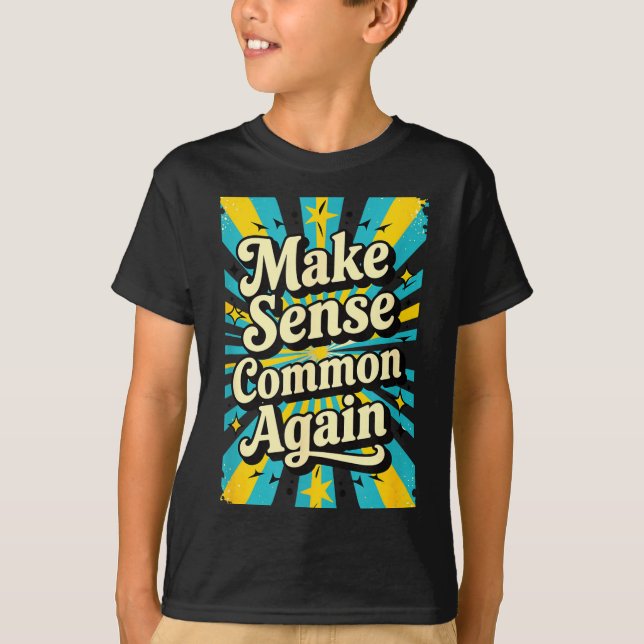 Camiseta Make Sense Common Again  (Frente)