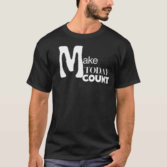 Camiseta Make Today Count Daily Motivation (Frente)