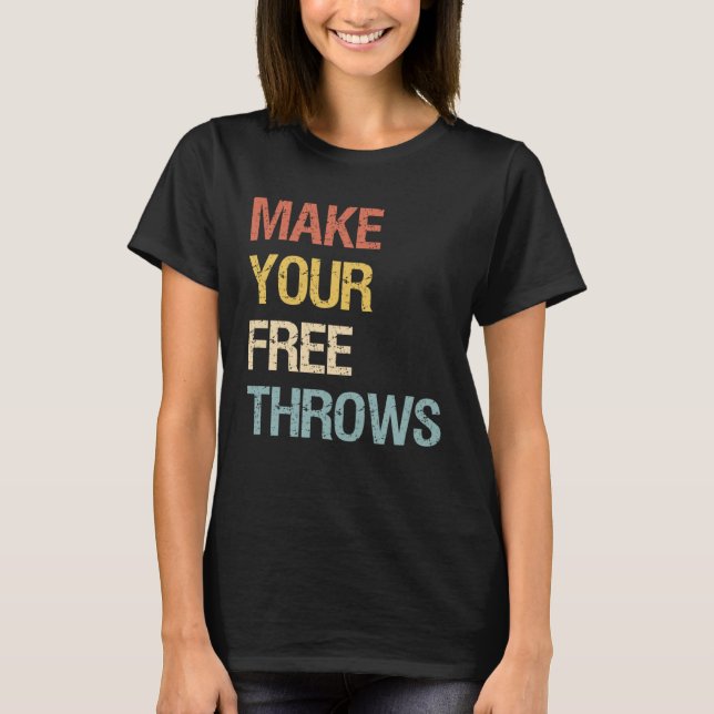 Camiseta Make Your Free Throws (Frente)