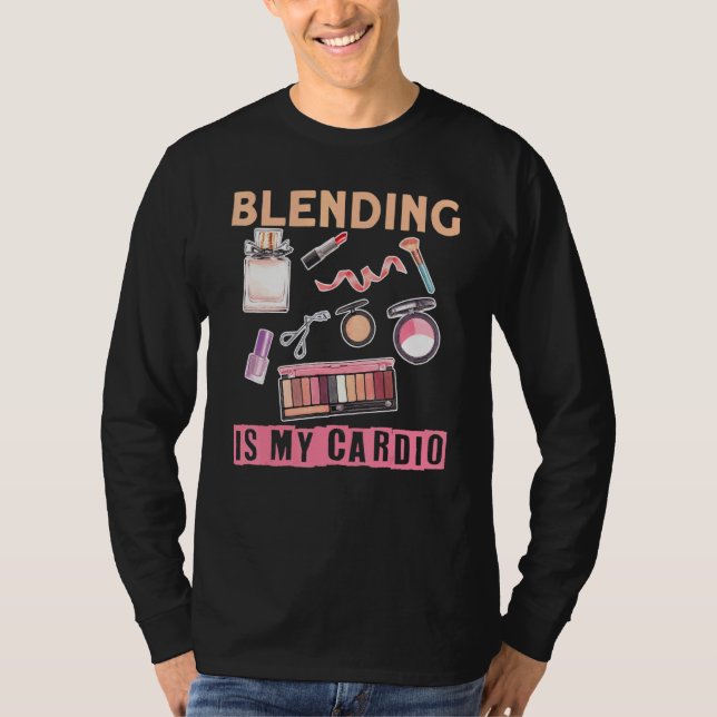 Camiseta Makeup Artist Blending É Meu Cardio 1 (Frente)