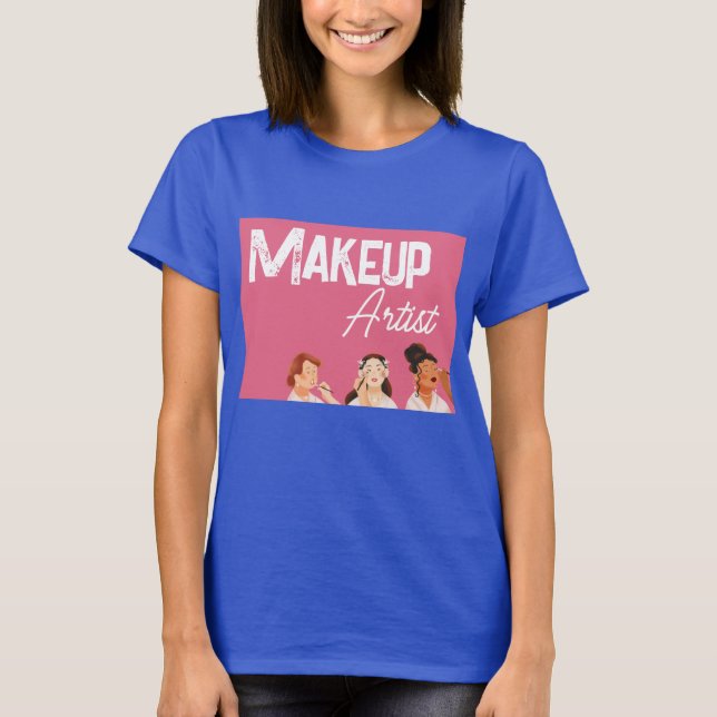 Camiseta Makeup Artist T-Shirt (Frente)