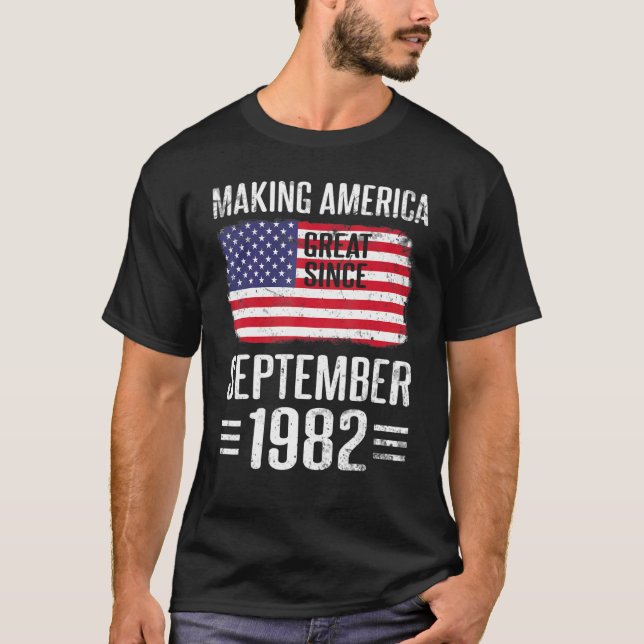 Camiseta Making America Great Since September 1982 Birthday (Frente)