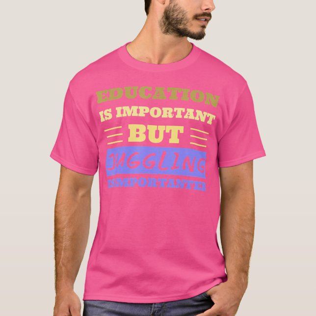 Camiseta Malabarismo É Importante - Jugglês Engraçados (Frente)
