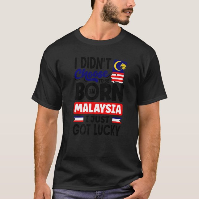 Camiseta Malaysia Malaysian Malaysia Flag I Just Got Lucky  (Frente)
