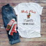 Camiseta Maldita Mary É o que há no café da manhã<br><div class="desc">Este design foi criado através da arte digital. Você pode mudar o estilo desta camisa escolhendo Mais > sob a opção de estilo. Ele pode ser personalizado clicando no botão personalizar e alterando a cor, adicionando um nome, iniciais ou suas palavras favoritas. Entre em contato comigo em colorflowcreations@gmail.com se você...</div>