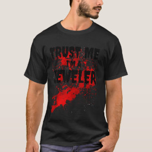 Camiseta Maldito Confie Em Mim Sou Um Joaleiro Assustador H