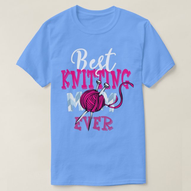 Camiseta Maldito tricô. A melhor mãe a tricotar a mãe. (Frente do Design)