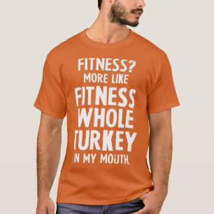 Camiseta Malhação de Turquia inteira em minha boca Engraçad