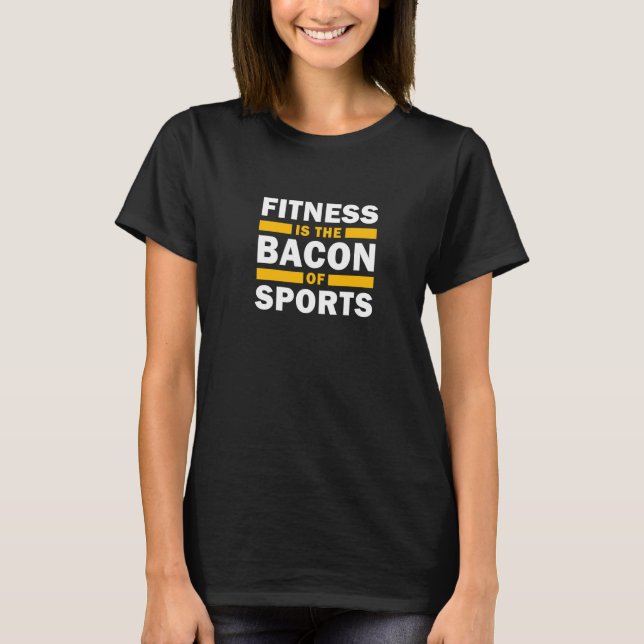 Camiseta Malhação É Bacon Do Bacon Do Bacon De Educação De  (Frente)