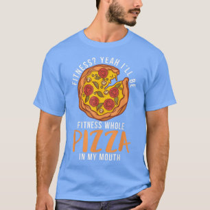 Camiseta Malhação, sim, eu serei malhação Pizza inteira no