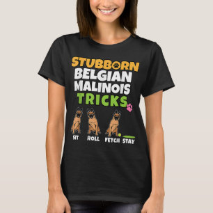 Camiseta Malinois Belgas-Teimosos Eu Canto Engraçado